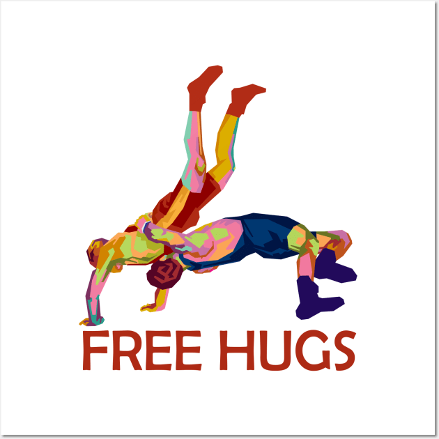 wrestling free hugs Wall Art by rifaisetyo